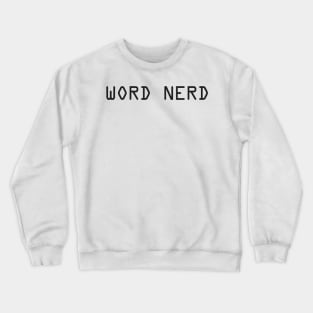 Word Nerd Crewneck Sweatshirt